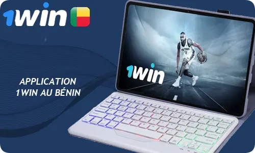 Présentation de l'application 1Win au Bénin